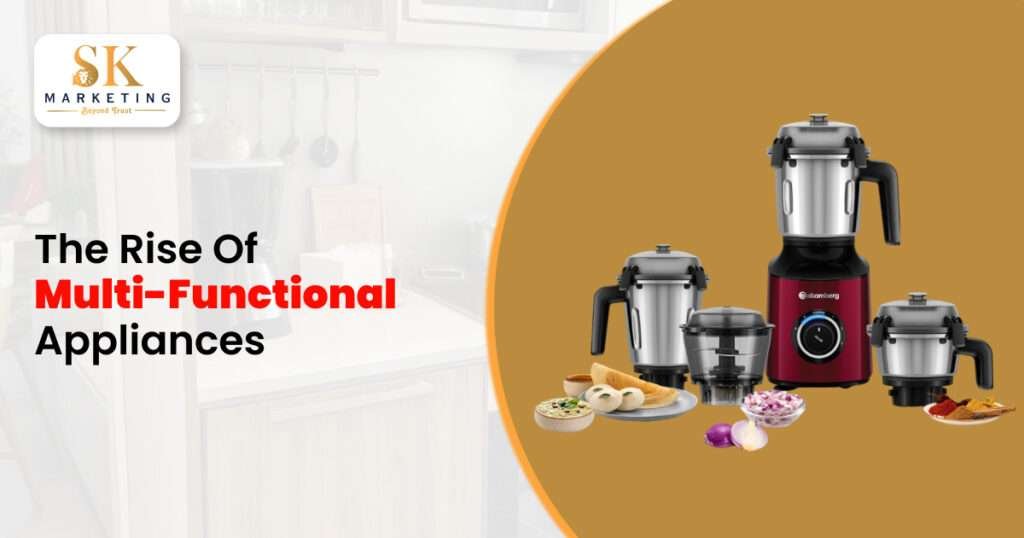 The Rise of Multi-Functional Appliances