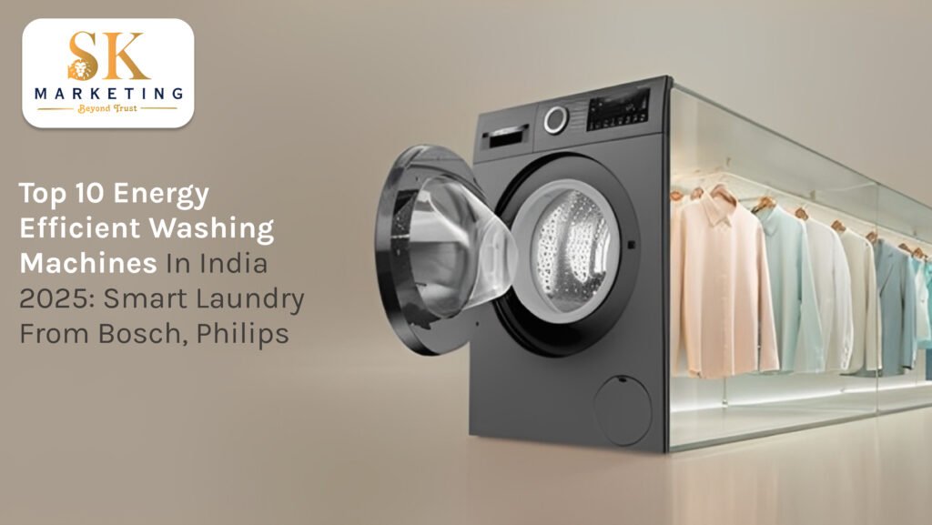 Top 10 Energy-Efficient Washing Machines in India 2025: Smart Laundry from Bosch, Philips