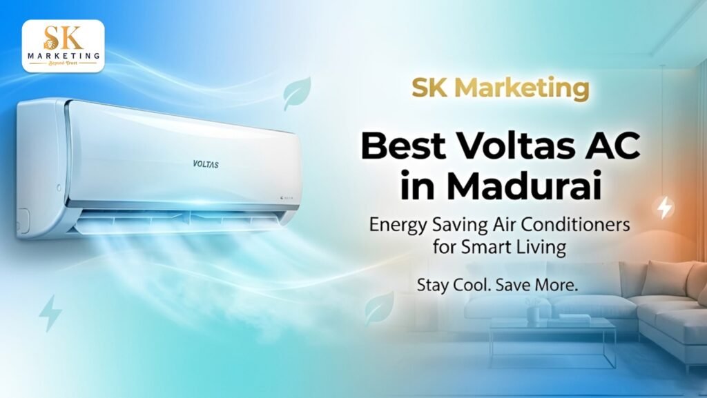 Best Voltas AC in Madurai – Energy Saving Air Conditioners at SK Marketing