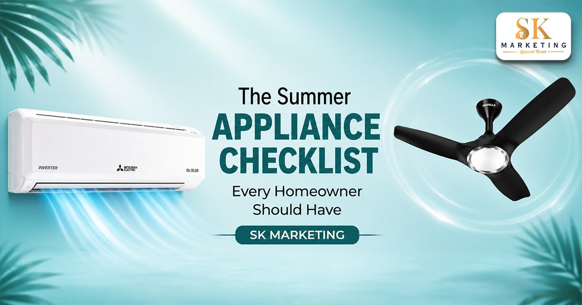 The Summer Appliance Checklist Every Homeowner Should Have | SK Marketing
