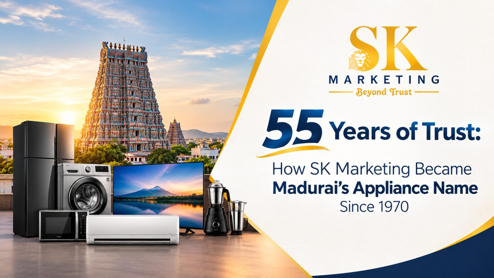 55 Years of Trust: How SK Marketing Became Madurai's Appliance Name Since 1970